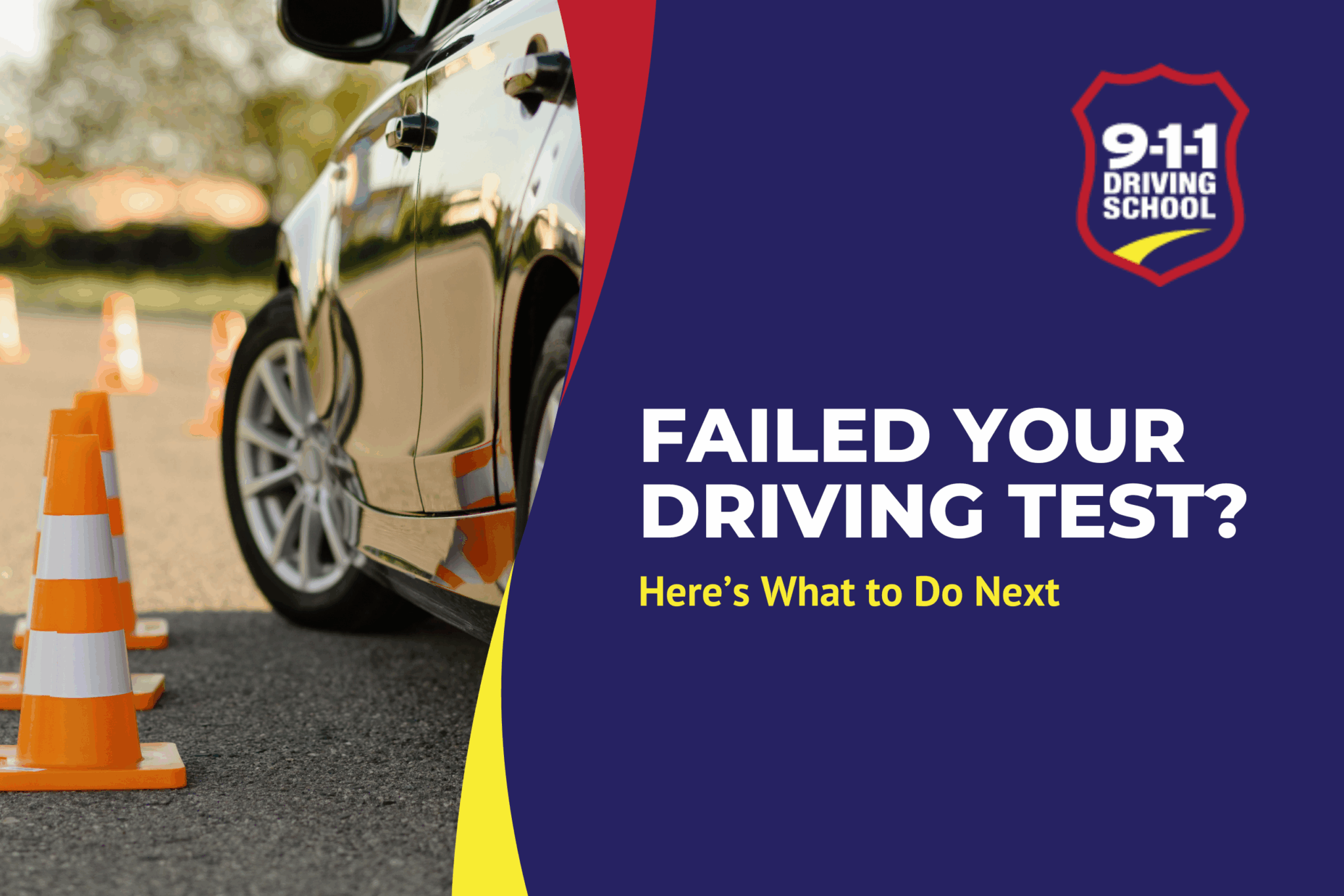 Failed Your Driving Test? Here’s What to Do Next 911 Driving School